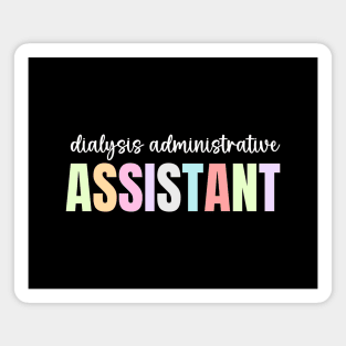 Funny Dialysis Administrative Assistant Magnet